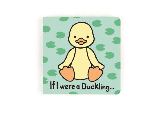 If I Were A Duckling Board Book