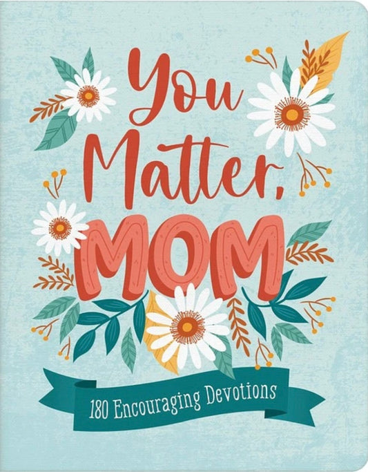 You Matter, Mom | Devotion