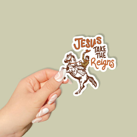 Jesus Take The Reigns Vinyl Sticker