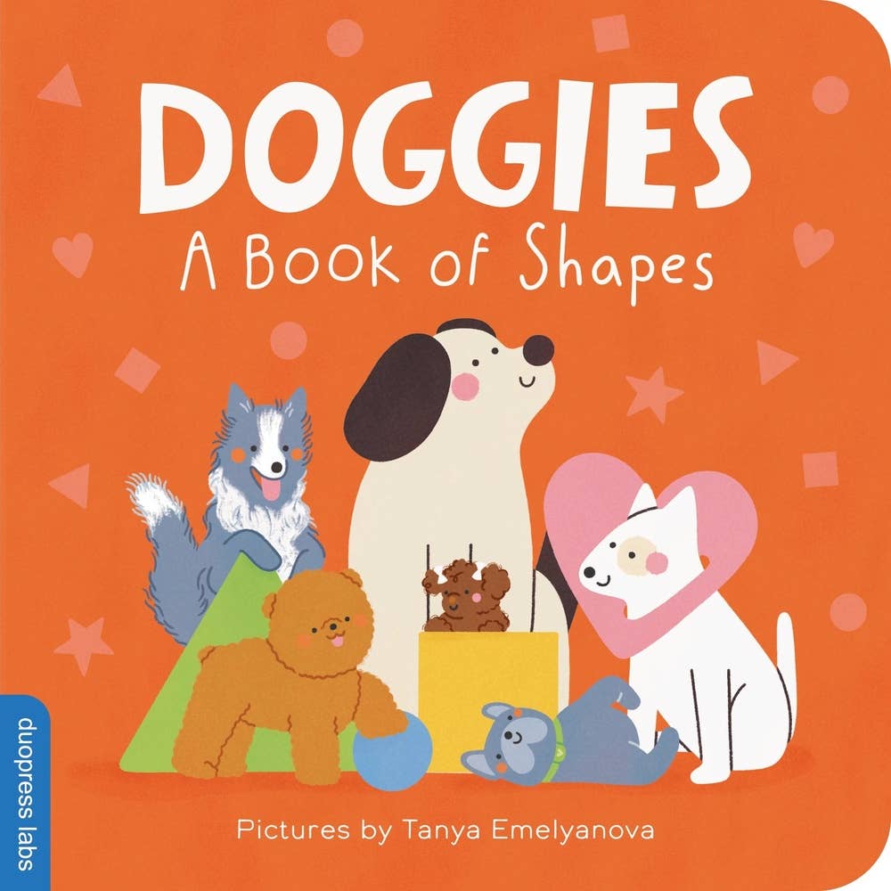 Doggies: A Book of Shapes | Board Book