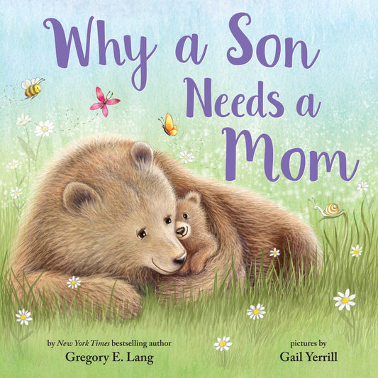 Why A Son Needs A Mom (HC)