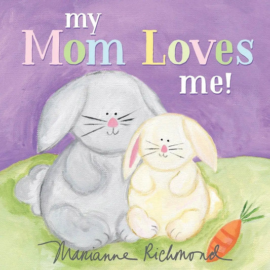 My Mom Loves Me! | Board Book