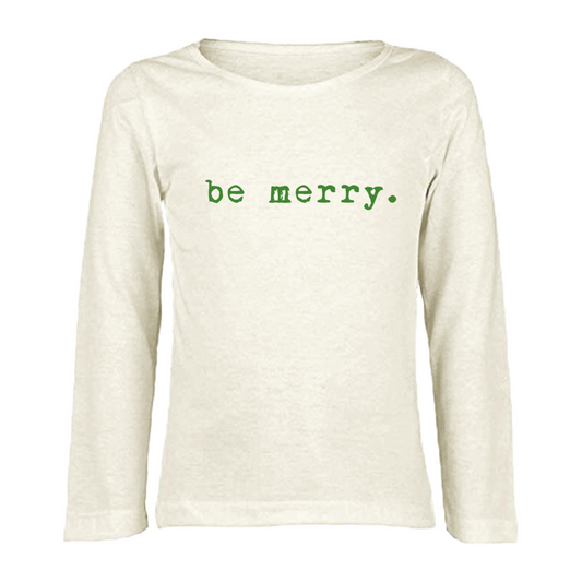 Long Sleeve Tee | Be Merry